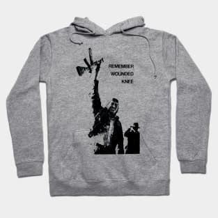 Remember Wounded Knee Hoodie